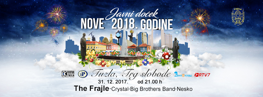 Javni doček nove 2018. godine u Tuzli