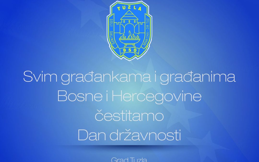Čestitka Grada Tuzle u povodu 25.11. – Dana državnosti Bosne i Hercegovine