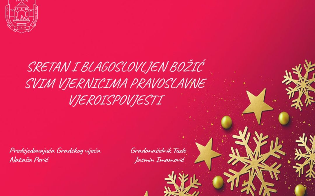 Božićna čestitka gradonačelnika i predsjedavajuće Gradskog vijeća Tuzle