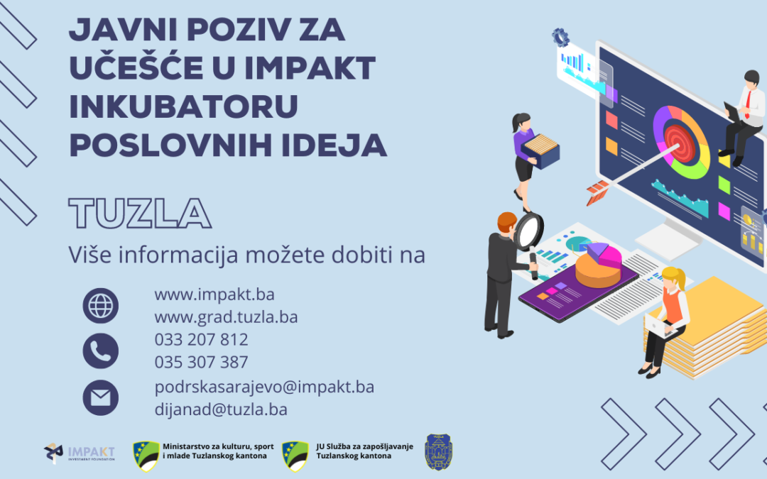Obavještenje o objavljenom  Javnom pozivu za učešće u IMPAKT inkubatoru poslovnih ideja u gradu Tuzli