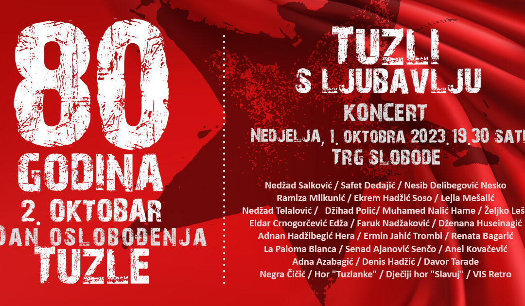 Nedjelja na Trgu Slobode: Pridružite nam se na spektakularnom koncertu ‘Tuzli s ljubavlju’ u čast 80. godišnjice oslobođenja Tuzle!