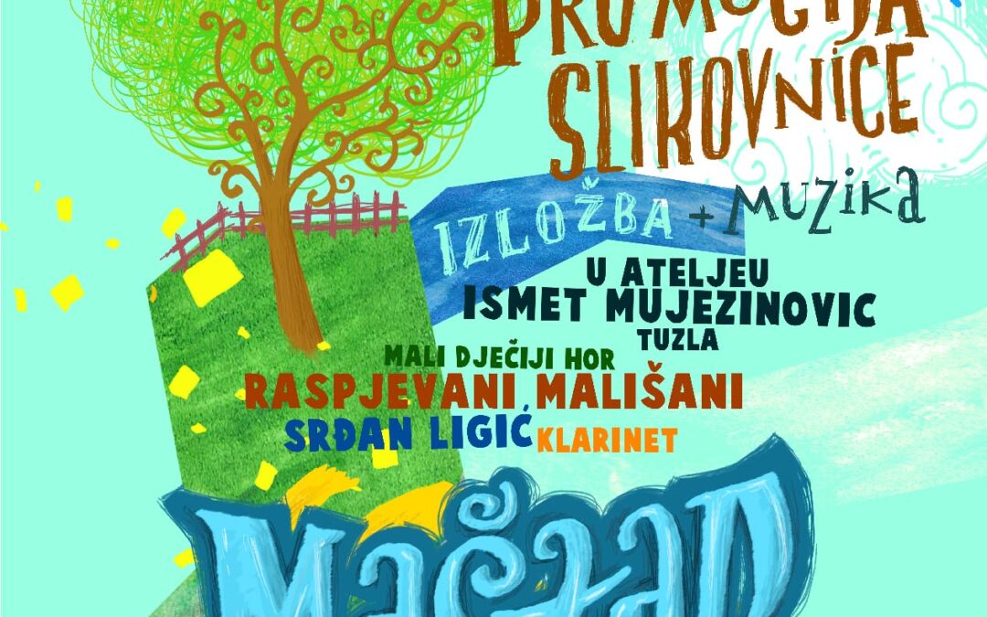 Najava promocije slikovnice i izložbe ‘Maštar’ u ateljeu Ismeta Mujezinovića Tuzla