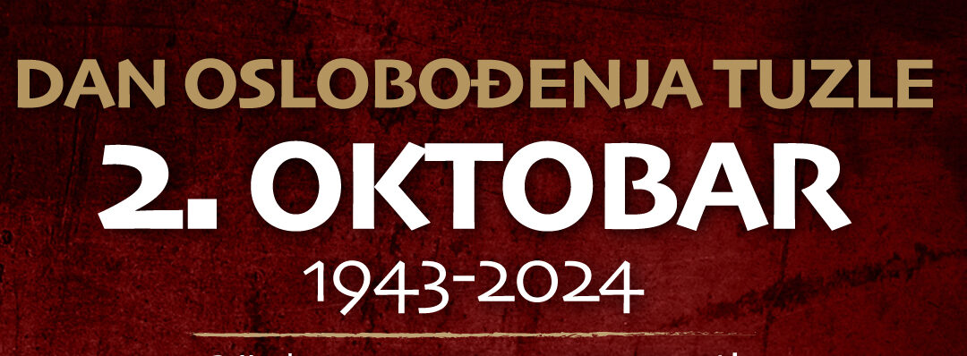 Čestitka gradonačelnika i predsjedavajuće Gradskog vijeća Tuzle u povodu Drugog oktobra – Dana oslobođenja Tuzle