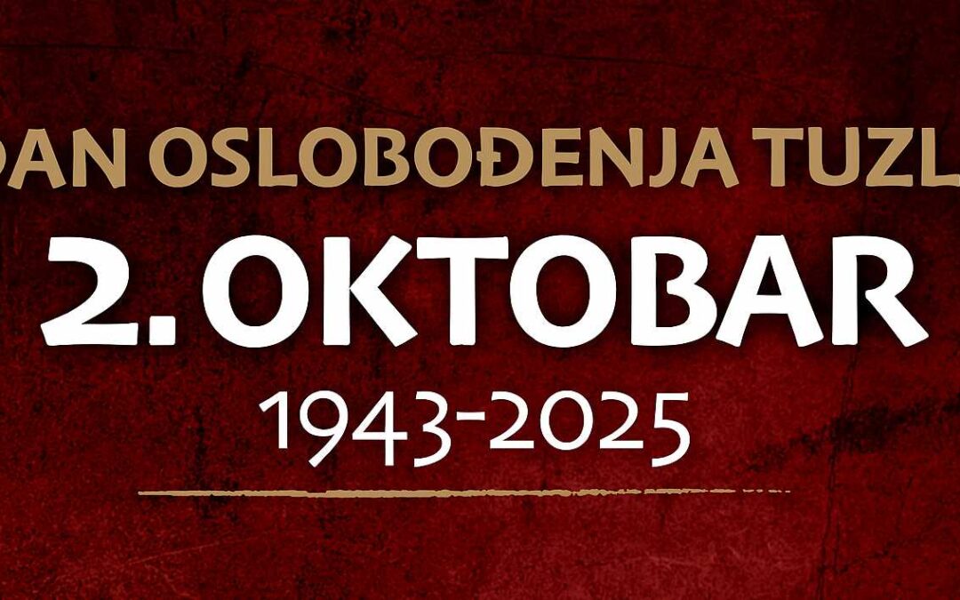 Čestitka gradonačelnika i predsjedavajuće Gradskog vijeća Tuzle – 2. oktobar, Dan oslobođenja Tuzle